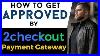 How To Get Approved By 2checkout Payment Gateway
